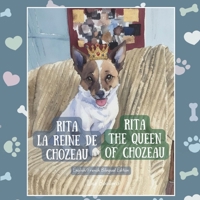 Rita La Reine de Chozeau: English/French Bilingual Edition (Real Life Pets) (French Edition) 1997034182 Book Cover