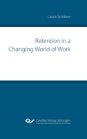 Retention in a Changing World of Work 373697549X Book Cover
