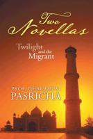 Two Novellas: Twilight and the Migrant 1482811189 Book Cover