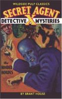 Secret Agent X: The Hooded Hordes 1557423504 Book Cover