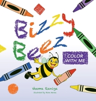Bizzy Beez: Color With Me 1685157114 Book Cover