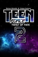 Teen Force 2: Twist of Fate (TEEN FORCE — ENGLISH EDITION) B0F6VLMZ5Z Book Cover