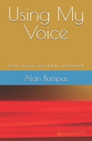 Using My Voice: Poems of Grief, Grace, Family and Renewal B0H8LGW3XS Book Cover