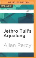 Jethro Tull's Aqualung 1536634832 Book Cover