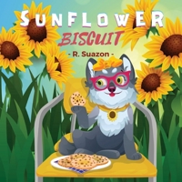 Sunflower Biscuit 0993978347 Book Cover
