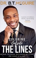 Coloring Outside the Lines: Beyond the Break, Reclaiming My Story, One Shade at a Time B0DYQCCR86 Book Cover