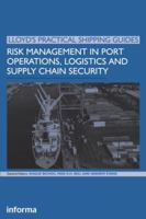 Risk Management in Port Operations, Logistics and Supply-Chain Security (Lloyd's Practical Shipping Guides) 1843116553 Book Cover