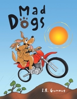 Mad Dogs 064823990X Book Cover