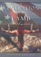 A Revelation of the Lamb for America 1581580630 Book Cover
