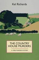 The Country House Murders: A 1930s murder mystery: A 1930s Murder Mystery 1910674192 Book Cover