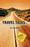 Travel Tales...: An Old Retiree, His RV, His Dog, and His Woman (Not Necessarily in Order of Preference) Hit the Road 1598864467 Book Cover