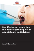 Manifestation orale des maladies systémiques en odontologie pédiatrique (French Edition) 6208470056 Book Cover