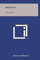 Berenson; a biography 0548449392 Book Cover