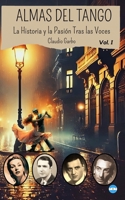 Almas del Tango: La Historia y la Pasión Tras las Voces B0CDHYCHGH Book Cover