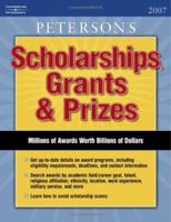 Peterson's Scholarships, Grants & Prizes 2007 076892314X Book Cover