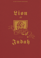 Lion of Judah - Teen Devotional: 30 Devotions on the Family of Jesus (Volume 9) 1087752078 Book Cover