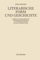 Literarische Form und Geschichte: Aufsätze zu Gattungstheorie und Gattungsentwicklung vom Sturm und Drang bis zum Erzählen heute 3476005593 Book Cover