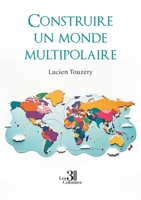 Construire un monde multipolaire B0FHV8N8LW Book Cover