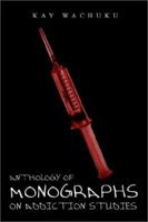Anthology of Monographs on Addiction Studies 1403372063 Book Cover