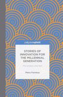 Stories of Innovation for the Millennial Generation: The Lynceus Long View 1137350083 Book Cover