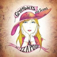 Greenbacks and Scams by Iza Poor 1477253319 Book Cover