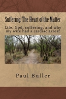 Suffering: The Heart of the Matter 1519676077 Book Cover