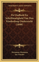 De Oudheid En Schriftmatigheid Van Den Kinderdoop Onderzocht (1848) 1166741052 Book Cover