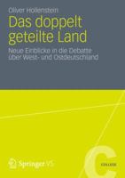 Das Doppelt Geteilte Land: Neue Einblicke in Die Debatte Uber West- Und Ostdeutschland 353119772X Book Cover