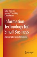 Information Technology for Small Business: Managing the Digital Enterprise 1489999779 Book Cover