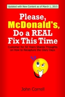 Please, McDonald's, Do a Real Fix This Time: Customer for 50 Years Shares Thoughts on How to Recapture the Glory Days 1938001230 Book Cover