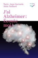 J'ai Alzheimer: Ecoute-moi! (French Edition) 2889262197 Book Cover