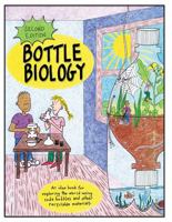 Bottle Biology 0757500943 Book Cover