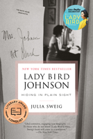 Lady Bird Johnson: Hiding in Plain Sight 0812995902 Book Cover