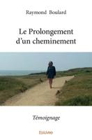 Le Prolongement d'un cheminement (French Edition) 2414269669 Book Cover