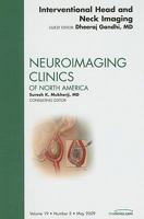 Interventional Head and Neck Imaging, an Issue of Neuroimaging Clinics, 19 1437705030 Book Cover