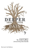 Deeper Than Your Pain: Third Edition B0CRD3TP7Y Book Cover