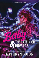 Baby & the Late Night Howlers (Standard Edition) (Sweetverse, 1) 1464297835 Book Cover