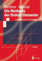 Die Methode Der Finiten Elemente: Eine Einfuhrung in Die Grundlagen 354067439X Book Cover