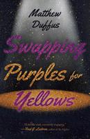 Swapping Purples for Yellows 1970137975 Book Cover