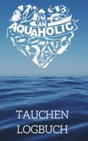 Tauchen Logbuch: Ger�tetauchen Tauchen Dive Log. Platz f�r 100 Tauchg�nge auf vorgedruckten Seiten f�r Taucher 1698672950 Book Cover