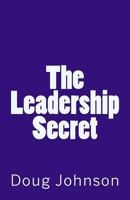 The Leadership Secret 0982742754 Book Cover