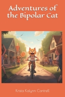Adventures of the Bipolar Cat B0CN7HQMY3 Book Cover