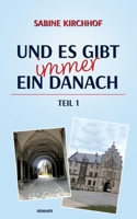 Und es gibt immer ein Danach - Teil 1 (German Edition) 3991469111 Book Cover