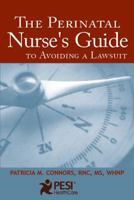 The Perinatal Nurses Guide to Avoiding a Lawsuit 0979021871 Book Cover