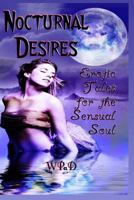 Nocturnal Desires: Erotic Tales for the Sensual Soul 1719944636 Book Cover