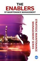 The Enablers of Maintenance Management 1941872956 Book Cover