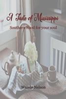 A Taste of Mississippi: Southern Food for your soul 1719981663 Book Cover