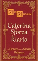 Caterina Sforza Riario: La Tigre di Forlì (Le Donne della Storia) (Italian Edition) B0C47TD44L Book Cover