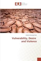 Vulnerability, Desire and Violence 6202285982 Book Cover