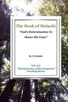 The Book of Malachi: God's determination to honor His vows 0972270558 Book Cover